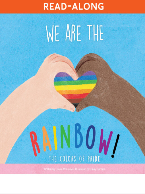 Title details for We Are the Rainbow! by Claire Winslow - Available